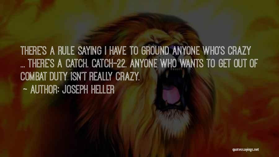 Crazy Out There Quotes By Joseph Heller