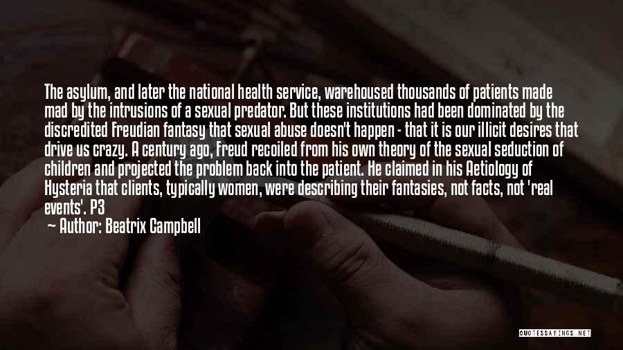 Crazy Patients Quotes By Beatrix Campbell