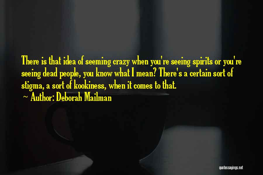 Crazy People Quotes By Deborah Mailman Crazy People Quotes By Deborah Mailman