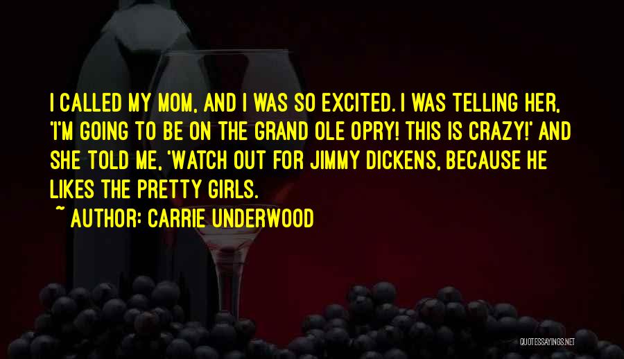 Crazy Pretty Girl Quotes By Carrie Underwood