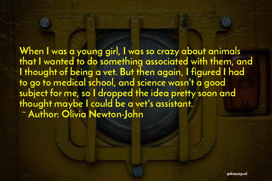 Crazy Pretty Girl Quotes By Olivia Newton-John