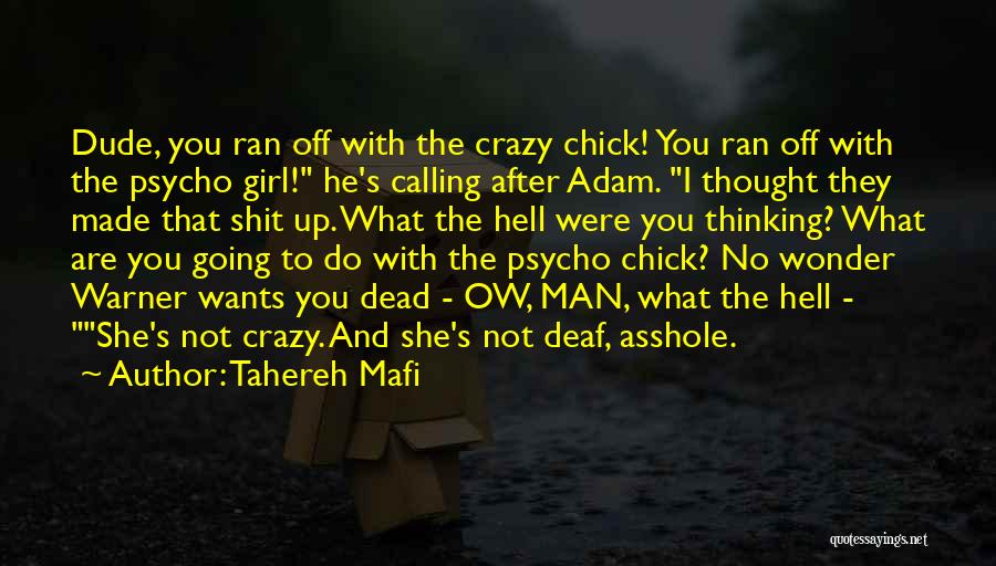 Crazy Psycho Girl Quotes By Tahereh Mafi