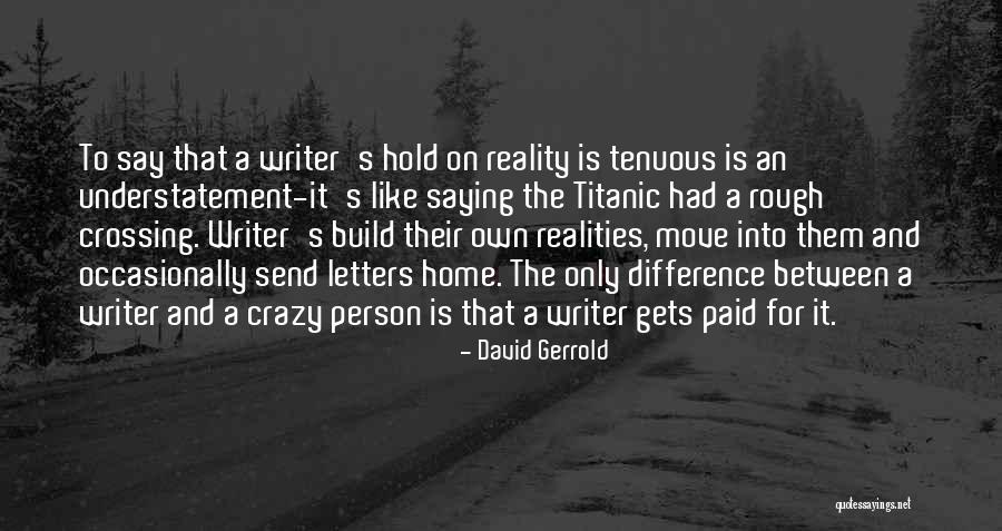 Crazy Reality Quotes By David Gerrold Crazy Reality Quotes By David Gerrold