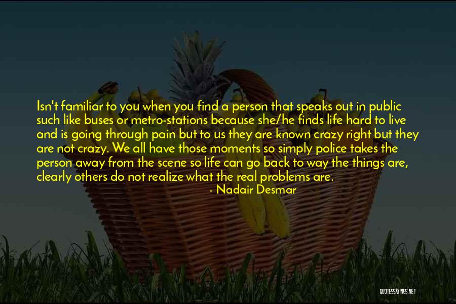 Crazy Reality Quotes By Nadair Desmar Crazy Reality Quotes By Nadair Desmar