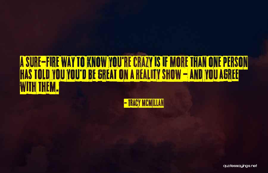 Crazy Reality Quotes By Tracy McMillan Crazy Reality Quotes By Tracy McMillan