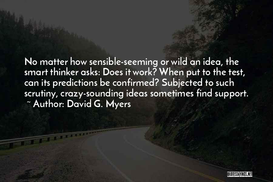 Crazy Sounding Quotes By David G. Myers