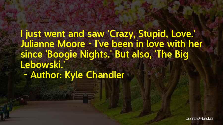 Crazy Stupid Love Quotes By Kyle Chandler