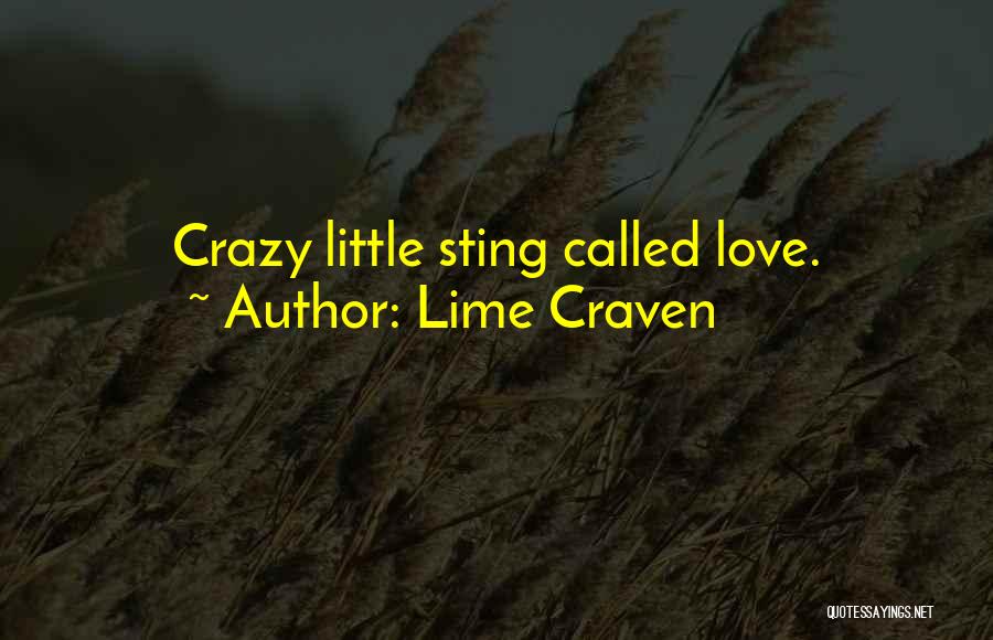 Crazy Thing Called Love Quotes By Lime Craven