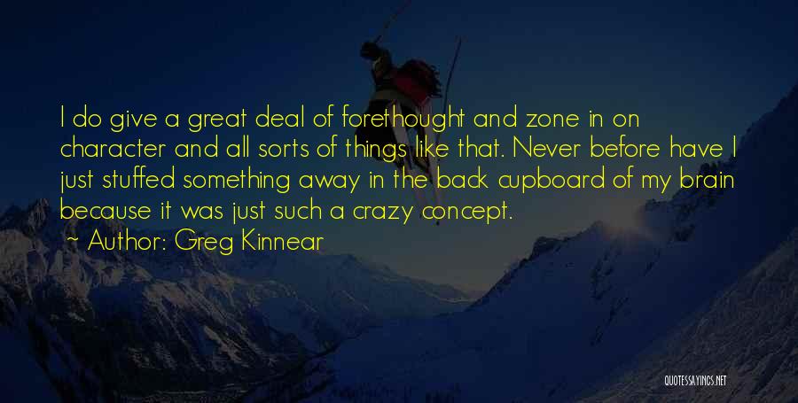 Crazy Things I Do Quotes By Greg Kinnear