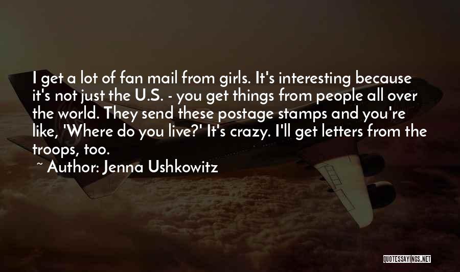 Crazy Things I Do Quotes By Jenna Ushkowitz