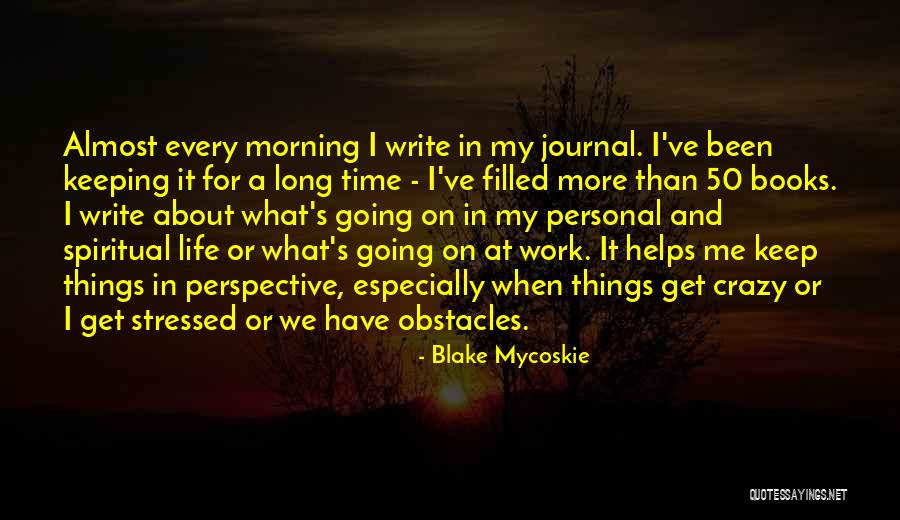Crazy Things In Life Quotes By Blake Mycoskie Crazy Things In Life Quotes By Blake Mycoskie