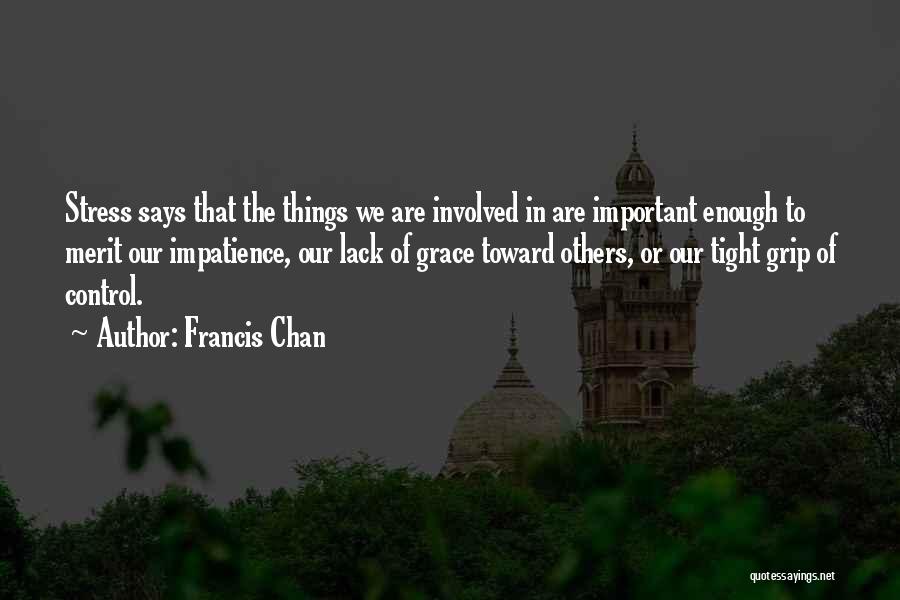 Crazy Things In Love Quotes By Francis Chan