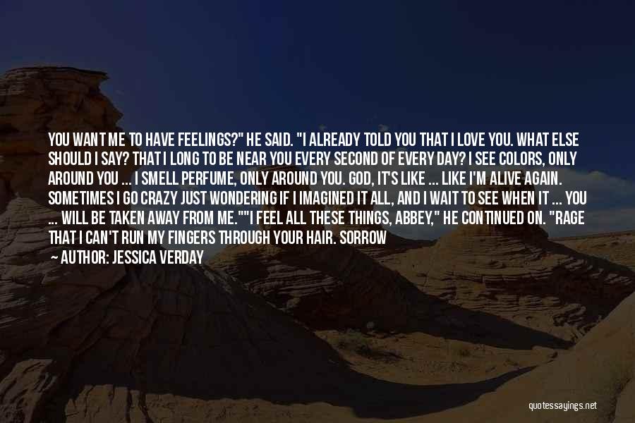 Crazy Things In Love Quotes By Jessica Verday