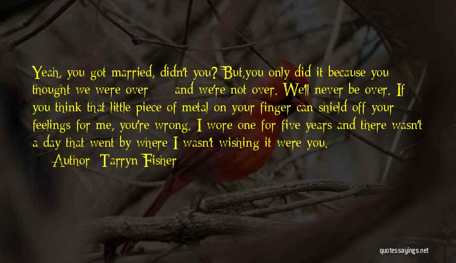 Crazy Things You Do For Love Quotes By Tarryn Fisher