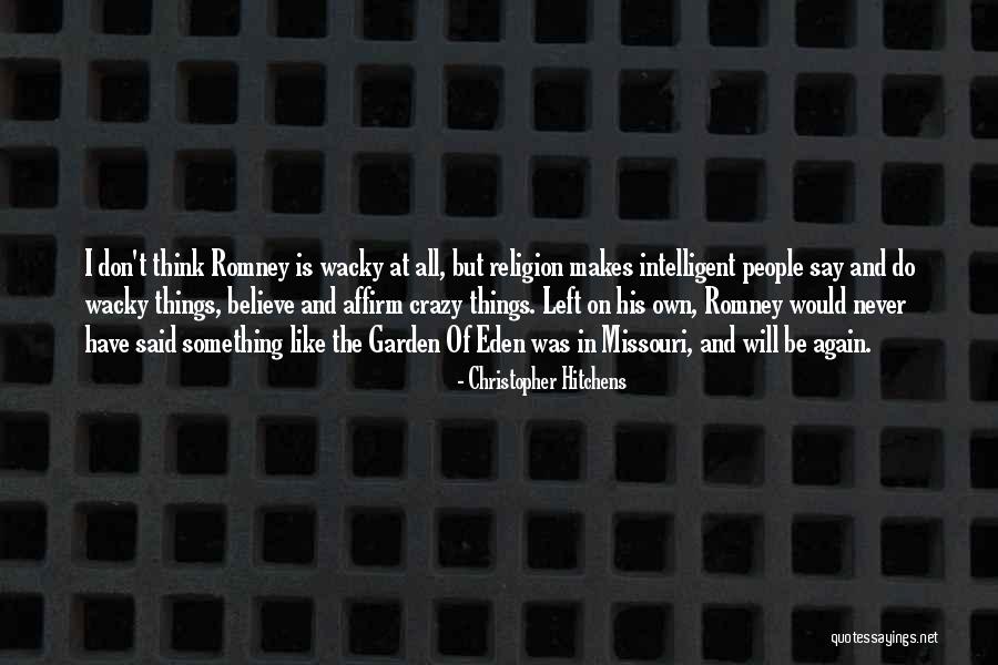 Crazy Wacky Quotes By Christopher Hitchens Crazy Wacky Quotes By Christopher Hitchens