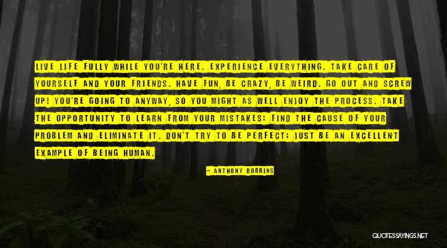 Crazy Weird Friends Quotes By Anthony Robbins Crazy Weird Friends Quotes By Anthony Robbins