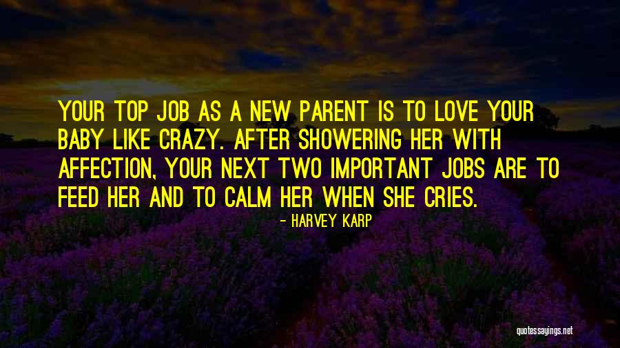 Crazy What Love Can Do Quotes By Harvey Karp Crazy What Love Can Do Quotes By Harvey Karp