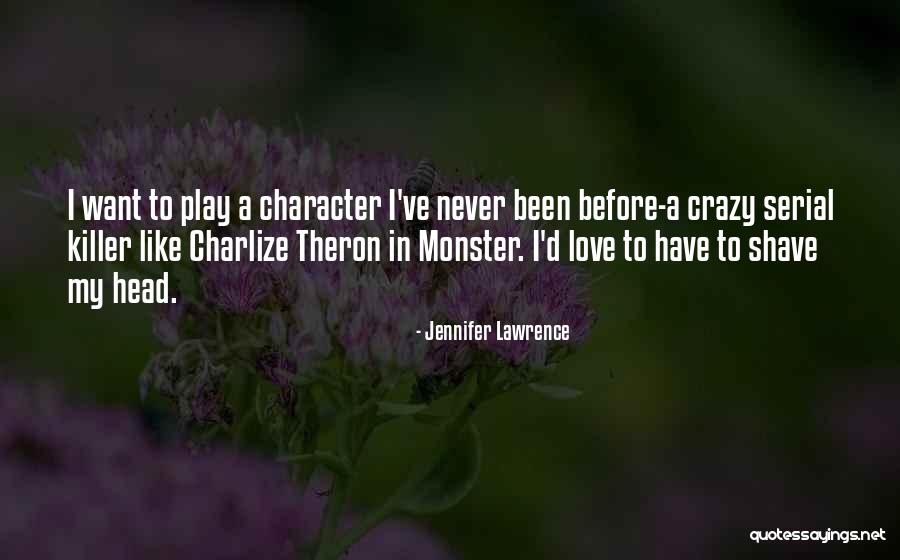 Crazy What Love Can Do Quotes By Jennifer Lawrence Crazy What Love Can Do Quotes By Jennifer Lawrence