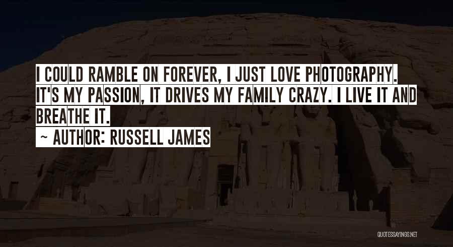 Crazy What Love Can Do Quotes By Russell James