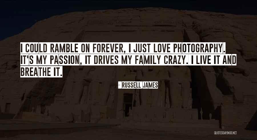 Crazy What Love Can Do Quotes By Russell James