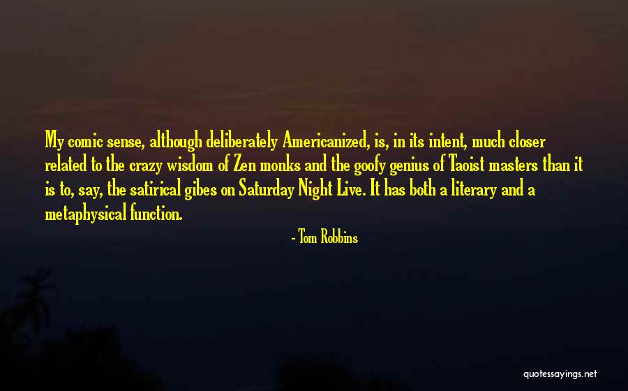Crazy Wisdom Quotes By Tom Robbins Crazy Wisdom Quotes By Tom Robbins