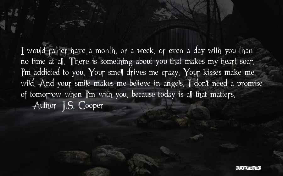 Crazy With You Quotes By J.S. Cooper