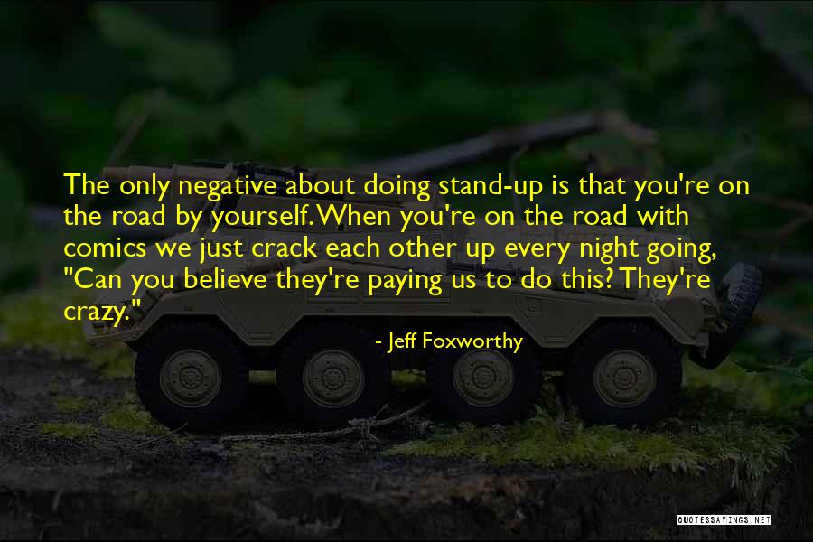 Crazy With You Quotes By Jeff Foxworthy