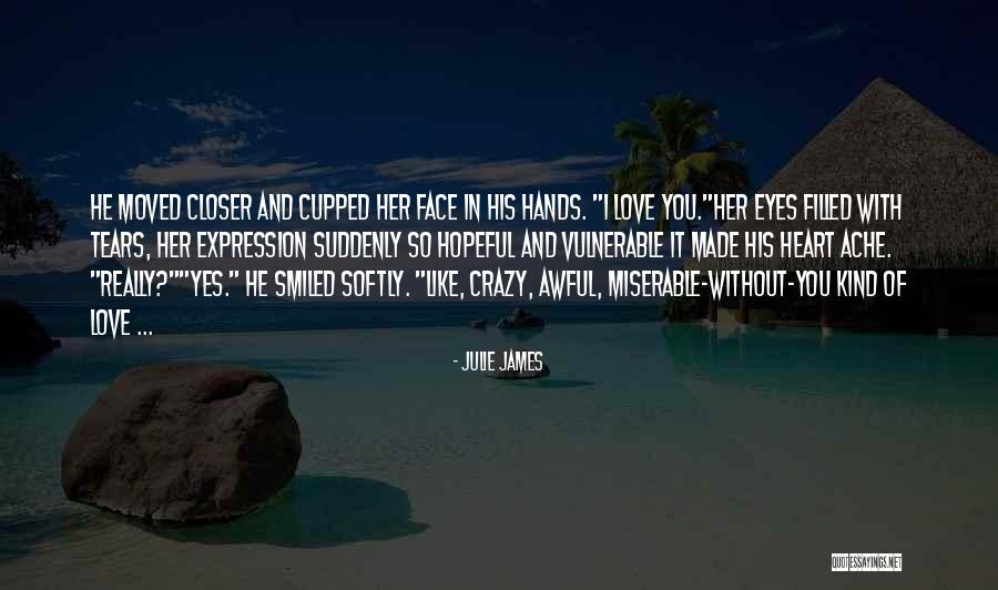 Crazy With You Quotes By Julie James