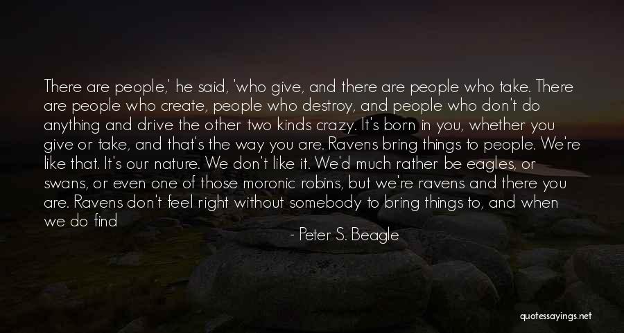 Crazy With You Quotes By Peter S. Beagle Crazy With You Quotes By Peter S. Beagle