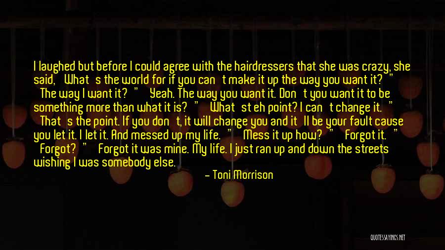 Crazy With You Quotes By Toni Morrison Crazy With You Quotes By Toni Morrison