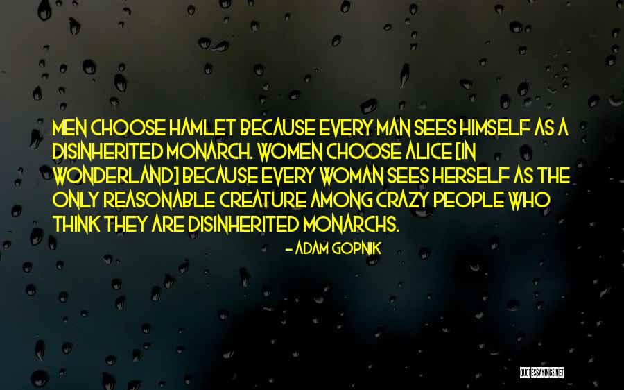 Crazy Women Quotes By Adam Gopnik Crazy Women Quotes By Adam Gopnik
