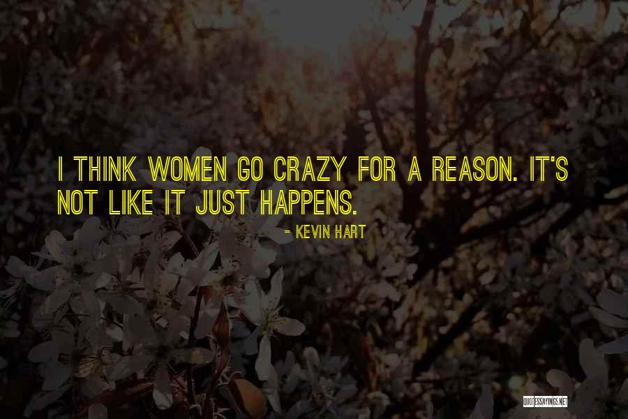 Crazy Women Quotes By Kevin Hart Crazy Women Quotes By Kevin Hart