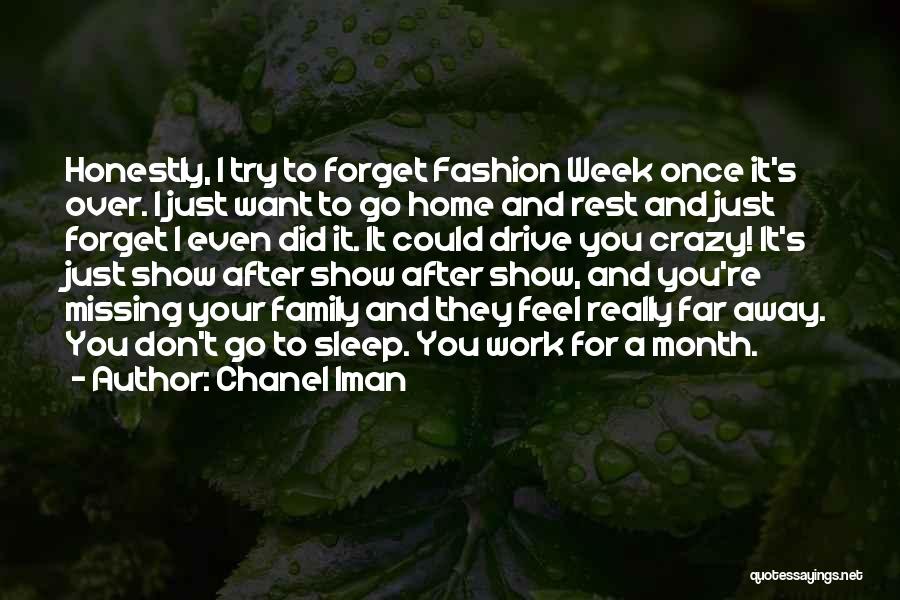 Crazy Work Week Quotes By Chanel Iman