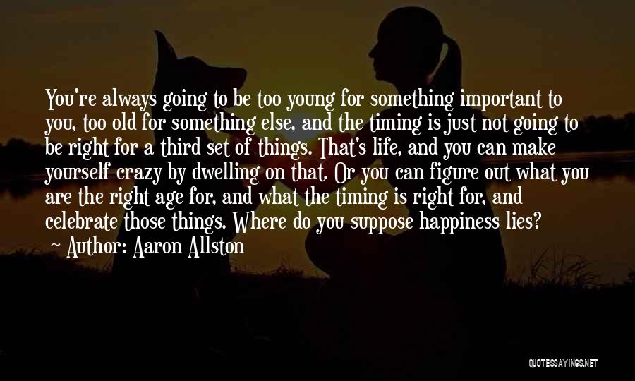 Crazy Young Quotes By Aaron Allston