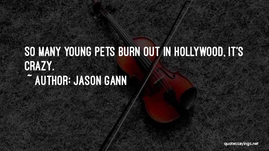 Crazy Young Quotes By Jason Gann