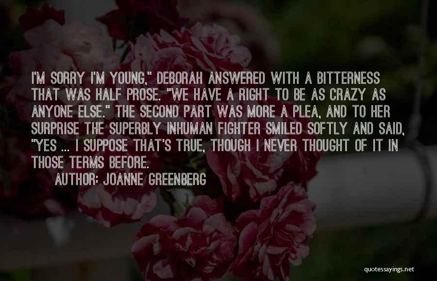 Crazy Young Quotes By Joanne Greenberg