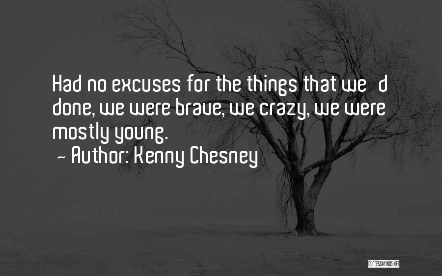 Crazy Young Quotes By Kenny Chesney