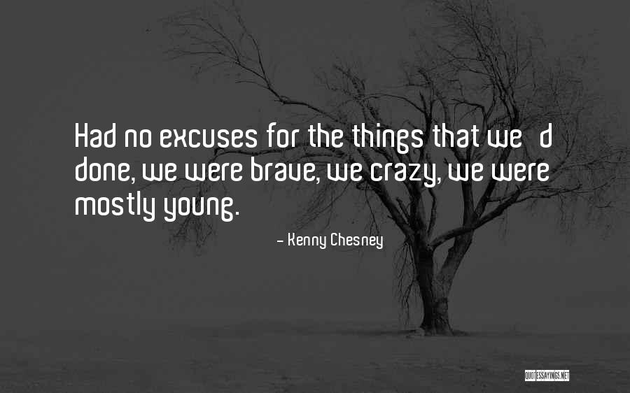 Crazy Young Quotes By Kenny Chesney