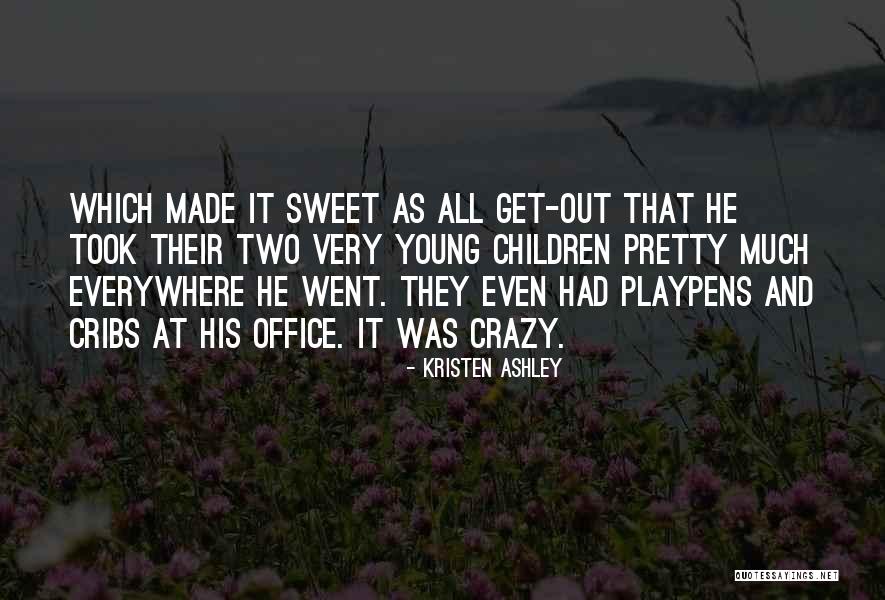 Crazy Young Quotes By Kristen Ashley