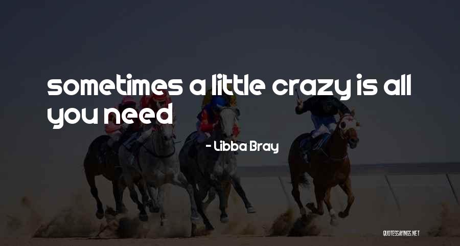 Crazy Young Quotes By Libba Bray