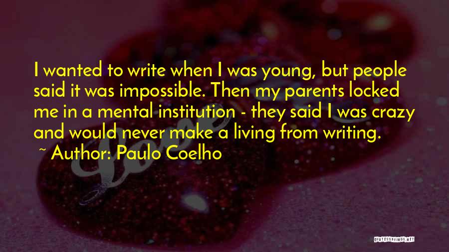 Crazy Young Quotes By Paulo Coelho