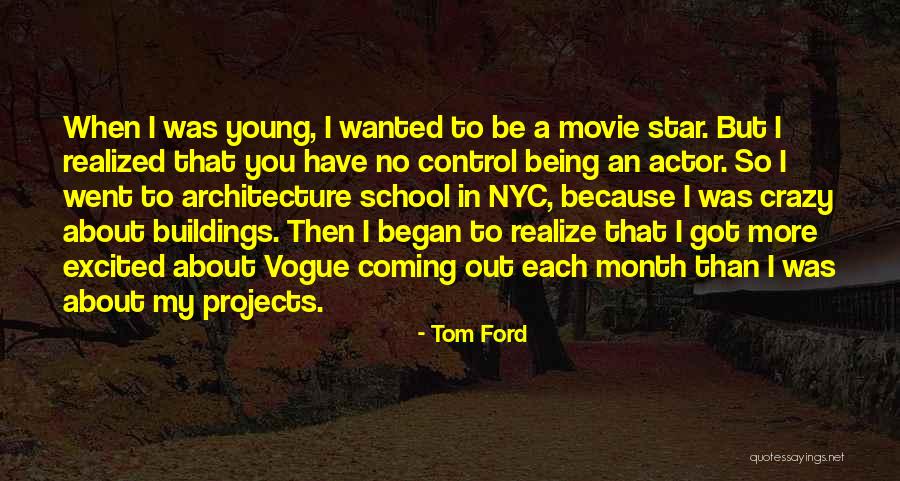 Crazy Young Quotes By Tom Ford