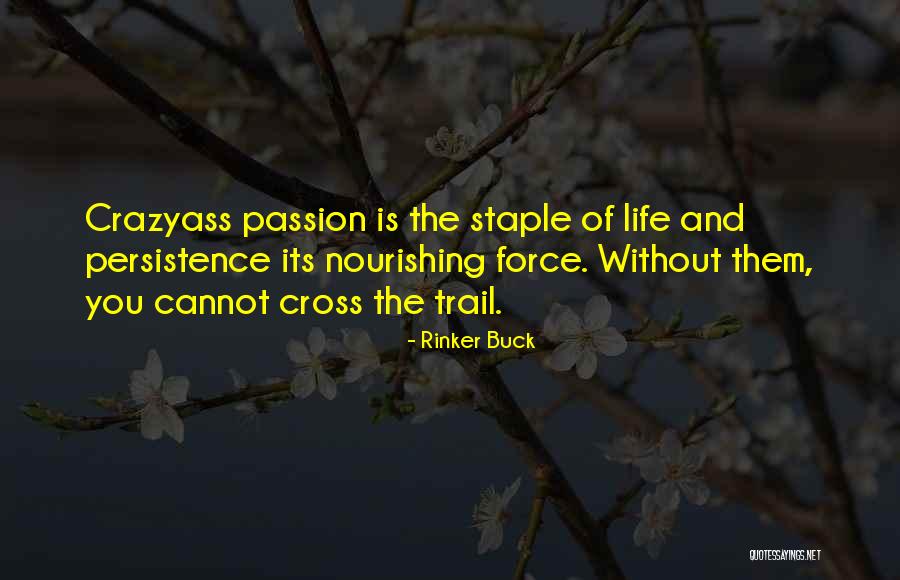 Crazyass Quotes By Rinker Buck Crazyass Quotes By Rinker Buck