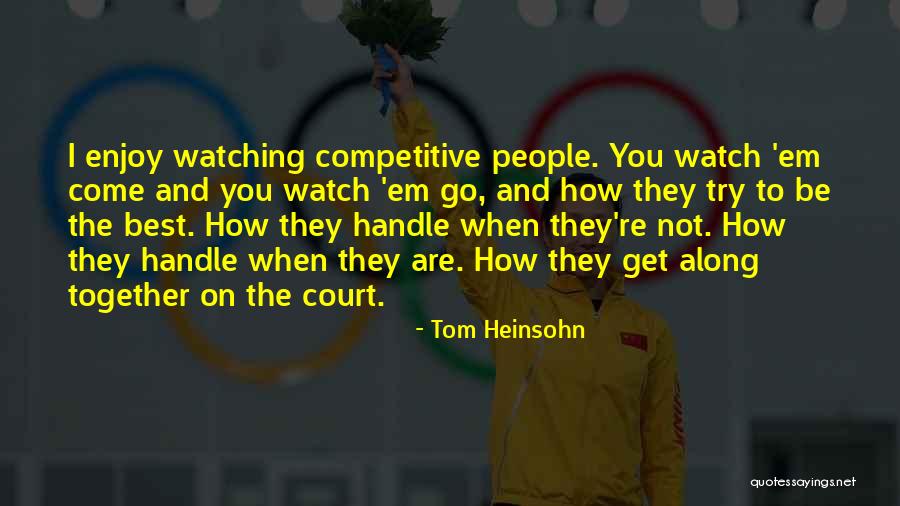 Cre Away Quotes By Tom Heinsohn Cre Away Quotes By Tom Heinsohn