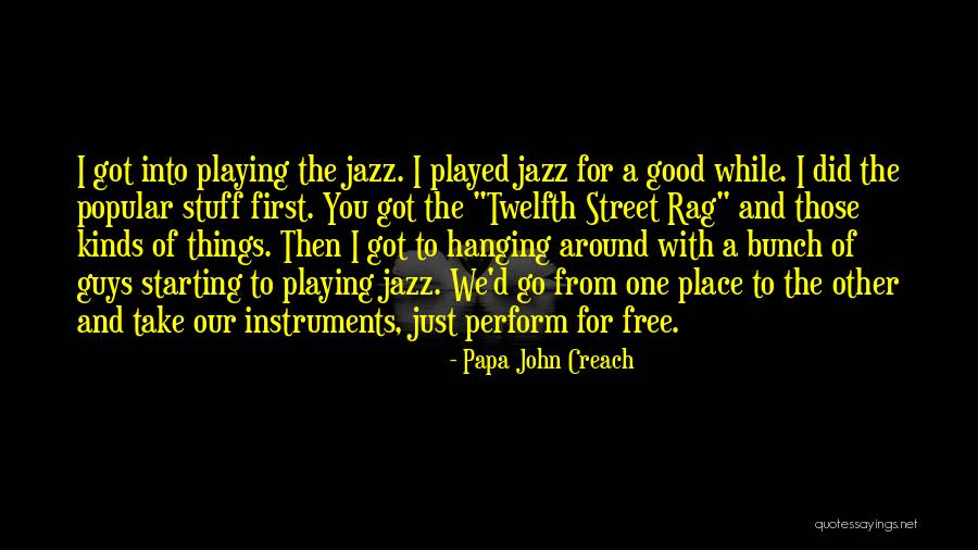 Creach Quotes By Papa John Creach Creach Quotes By Papa John Creach