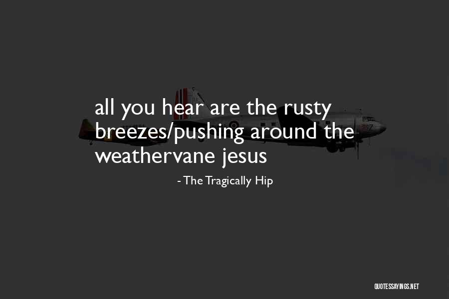 Creadores De Roblox Quotes By The Tragically Hip