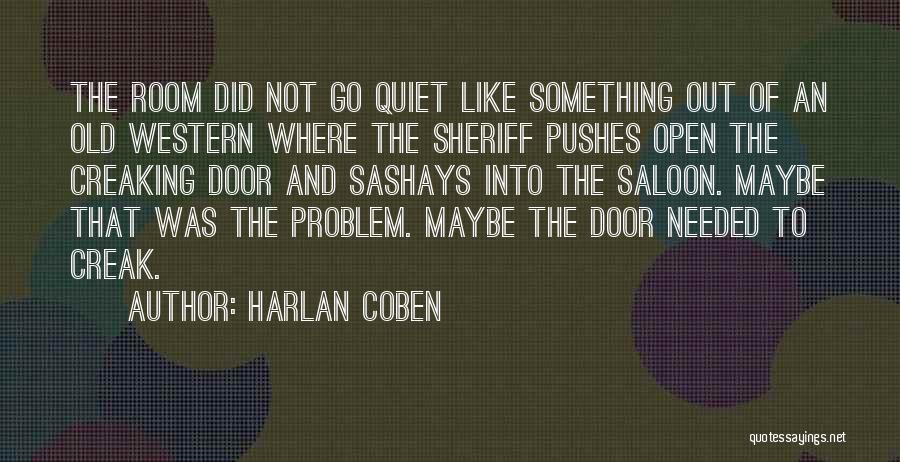 Creak Quotes By Harlan Coben