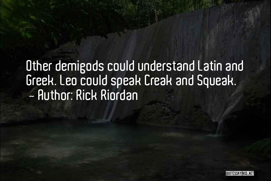 Creak Quotes By Rick Riordan