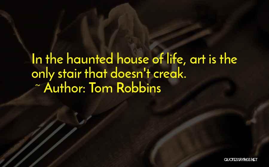 Creak Quotes By Tom Robbins