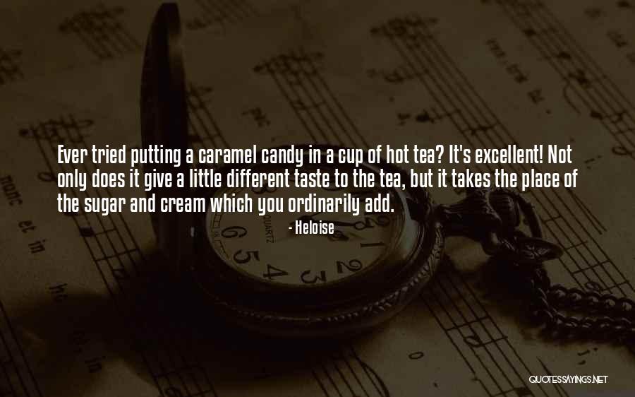 Cream Tea Quotes By Heloise Cream Tea Quotes By Heloise